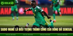 \Sadio Mané là biểu tượng thành công của bóng đá Senegal hiện đại